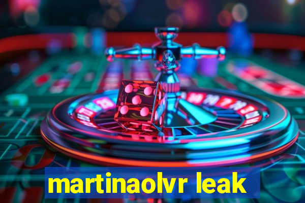 martinaolvr leak